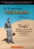 Фильм Let It Come Down: The Life of Paul Bowles : актеры, трейлер и описание.