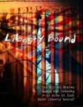 Фильм Liberty Bound : актеры, трейлер и описание.