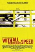 Фильм With All Deliberate Speed : актеры, трейлер и описание.