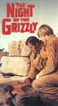 Фильм The Night of the Grizzly : актеры, трейлер и описание.