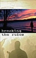 Фильм Breaking the Rules : актеры, трейлер и описание.