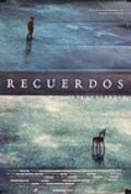 Фильм Recuerdos : актеры, трейлер и описание.
