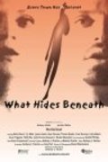 Фильм What Hides Beneath : актеры, трейлер и описание.