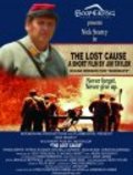 Фильм The Lost Cause : актеры, трейлер и описание.