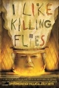Фильм I Like Killing Flies : актеры, трейлер и описание.
