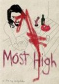 Фильм Most High : актеры, трейлер и описание.