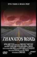 Фильм Thanatos Road : актеры, трейлер и описание.