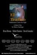Фильм El trafico : актеры, трейлер и описание.