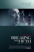 Фильм Breaking the Fifth : актеры, трейлер и описание.