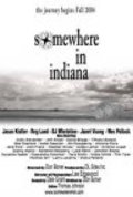 Фильм Somewhere in Indiana : актеры, трейлер и описание.