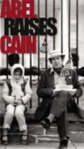 Фильм Abel Raises Cain : актеры, трейлер и описание.