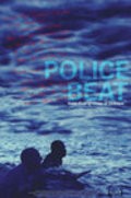 Фильм Police Beat : актеры, трейлер и описание.