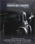 Фильм Dream Recording : актеры, трейлер и описание.