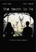 Фильм The Youth in Us : актеры, трейлер и описание.