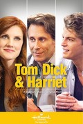 Фильм Том, Дик и Гарриет : актеры, трейлер и описание.