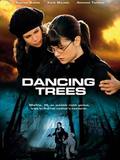Фильм Танцующие деревья : актеры, трейлер и описание.