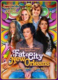 Фильм Фэт Сити, Новый Орлеан : актеры, трейлер и описание.