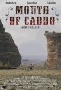 Фильм Mouth of Caddo : актеры, трейлер и описание.