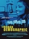 Фильм The Urban Demographic : актеры, трейлер и описание.