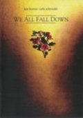 Фильм We All Fall Down : актеры, трейлер и описание.
