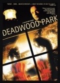 Фильм Дэдвуд Парк : актеры, трейлер и описание.