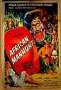 Фильм African Manhunt : актеры, трейлер и описание.