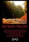 Фильм Elysian Fields : актеры, трейлер и описание.