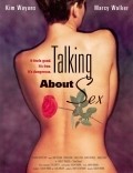Фильм Talking About Sex : актеры, трейлер и описание.