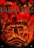 Фильм Mascara Diablo : актеры, трейлер и описание.