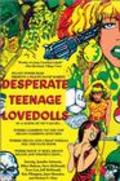 Фильм Desperate Teenage Lovedolls : актеры, трейлер и описание.