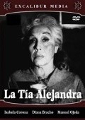 Фильм Тетя Алехандра : актеры, трейлер и описание.