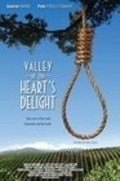 Фильм Valley of the Heart's Delight : актеры, трейлер и описание.