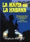 Фильм Мафия в Гаване : актеры, трейлер и описание.