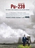 Фильм Плутоний-239 : актеры, трейлер и описание.