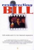 Фильм Resurrecting Bill : актеры, трейлер и описание.