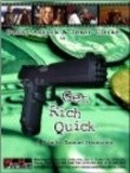 Фильм Get Rich Quick : актеры, трейлер и описание.