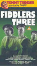 Фильм Fiddlers Three : актеры, трейлер и описание.