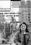 Фильм The Self-Destruction of Lauren Robbs : актеры, трейлер и описание.