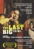 Фильм The Last Big Thing : актеры, трейлер и описание.
