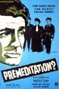 Фильм Premeditation : актеры, трейлер и описание.
