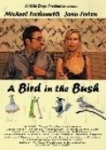 Фильм A Bird in the Bush : актеры, трейлер и описание.