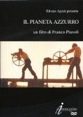 Фильм Il pianeta azzurro : актеры, трейлер и описание.