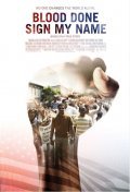Фильм Blood Done Sign My Name : актеры, трейлер и описание.
