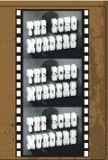 Фильм The Echo Murders : актеры, трейлер и описание.