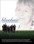 Фильм Bluehair : актеры, трейлер и описание.