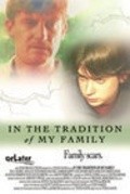Фильм In the Tradition of My Family : актеры, трейлер и описание.