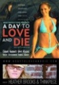 Фильм A Day to Love and Die : актеры, трейлер и описание.
