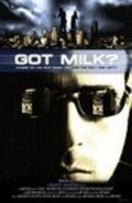 Фильм Got Milk? The Movie : актеры, трейлер и описание.