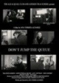 Фильм Don't Jump the Queue : актеры, трейлер и описание.