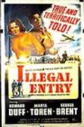 Фильм Illegal Entry : актеры, трейлер и описание.